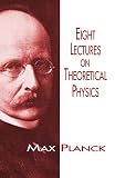 Planck, Max: Eight Lectures on Theoretical Physics