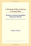 ICON Reference: A Portrait of the Artist As a Young Man: Webster's Chinese-simplified Thesaurus ICON Reference: A Portrait of the Artist As a Young Man: Webster's Chinese-simplified Thesaurus