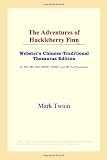 ICON Reference: The Adventures of Huckleberry Finn: Webster's Chinese-traditional Thesaurus Edition ICON Reference: The Adventures of Huckleberry Finn: Webster's Chinese-traditional Thesaurus Edition