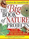 Children's School of Science (Woods Hole, Mass.): The Big Book of Nature Projects