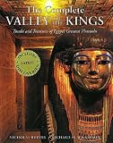 Reeves, Nicholas: The Complete Valley of the Kings: Tombs and Treasures of Egypt's Greatest Pharaohs