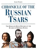 Warnes, David: Chronicle of the Russian Tsars: The Reign-By-Reign Record of the Rulers of Imperial Russia Warnes, David: Chronicle of the Russian Tsars: The Reign-By-Reign Record of the Rulers of Imperial Russia