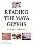 Coe, Michael D.: Reading The Maya Glyphs Coe, Michael D.: Reading The Maya Glyphs