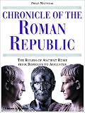 Matyszak, Philip: Chronicle of the Roman Republic: The Rulers of Ancient Rome from Romulus to Augustus