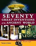 Fagan, Brian M.: The Seventy Great Inventions Of The Ancient World