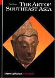 Rawson, Philip S.: The Art of Southeast Asia Rawson, Philip S.: The Art of Southeast Asia