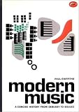 Griffiths, Paul: Modern Music: A Concise History from Debussy to Boulez Griffiths, Paul: Modern Music: A Concise History from Debussy to Boulez