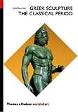Boardman, John: Greek Sculpture: The Classical Period, a Handbook Boardman, John: Greek Sculpture: The Classical Period, a Handbook
