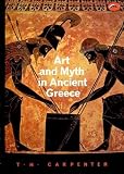 Carpenter, Thomas H.: Art and Myth in Ancient Greece: A Handbook Carpenter, Thomas H.: Art and Myth in Ancient Greece: A Handbook