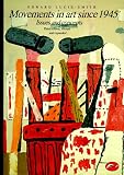 Lucie-Smith, Edward: Movements in Art Since 1945: Issues and Concepts Lucie-Smith, Edward: Movements in Art Since 1945: Issues and Concepts