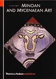 Higgins, Reynold Alleyne: Minoan and Mycenaean Art