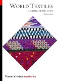 Schoeser, Mary: World Textiles: A Concise History Schoeser, Mary: World Textiles: A Concise History