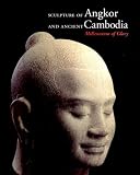 National Gallery of Art (U.S.): Sculpture of Angkor and Ancient Cambodia: Millenium of Glory