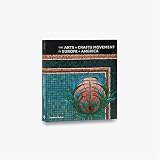 Kaplan, Wendy: The Arts And Crafts Movement In Europe And America: Design For The Modern World 1880 1920