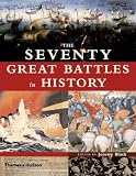 Black, Jeremy: The Seventy Great Battles in History Black, Jeremy: The Seventy Great Battles in History