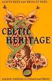 Rees, Alwyn: Celtic Heritage: Ancient Tradition in Ireland and Wales Rees, Alwyn: Celtic Heritage: Ancient Tradition in Ireland and Wales