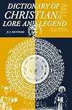 Metford, J.C.J.: Dictionary of Christian Lore and Legend Metford, J.C.J.: Dictionary of Christian Lore and Legend