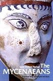 Taylour, William: The Mycenaeans Taylour, William: The Mycenaeans