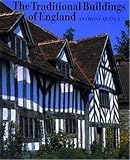 Quiney, Anthony: The Traditional Buildings of England Quiney, Anthony: The Traditional Buildings of England