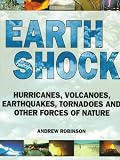 Robinson, Andrew: Earth Shock: Climate Complexity and the Force of Nature