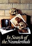 Gamble, Clive: In Search of the Neanderthals: Solving the Puzzle of Human Origins Gamble, Clive: In Search of the Neanderthals: Solving the Puzzle of Human Origins
