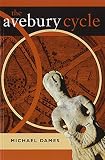 Dames, Michael: The Avebury Cycle Dames, Michael: The Avebury Cycle