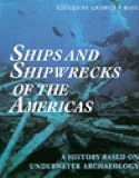 Bass, George F.: Ships and Shipwrecks of the Americas: A History Based on Underwater Archaeology