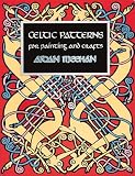 Meehan, Aidan: Celtic Patterns for Painting and Crafts