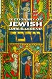 Unterman, Alan: Dic of Jewish Lore and Legend