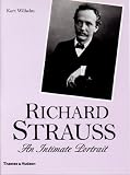 Wilhelm, Kurt: Richard Strauss: An Intimate Portrait