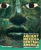 Evans, Susan Toby: Ancient Mexico and Central America : Archaeology and Culture History Evans, Susan Toby: Ancient Mexico and Central America : Archaeology and Culture History