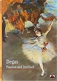 Loyrette, Henri: Degas : Passion and Intellect Loyrette, Henri: Degas : Passion and Intellect