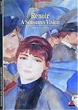 Distel, Anne: Renoir : A Sensuous Vision Distel, Anne: Renoir : A Sensuous Vision