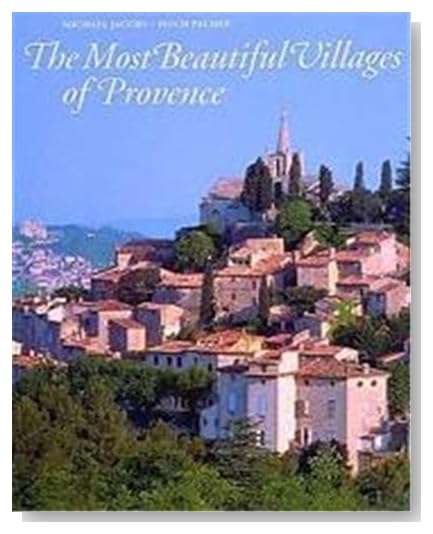 The Most Beautiful Villages of Provence (The Most Beautiful Villages)