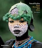 Silvester, Hans: Natural Fashion: Tribal Decoration from Africa