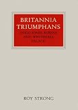 Strong, Roy: Britannia Triumphans: Inigo Jones, Rubens and Whitehall Palace Strong, Roy: Britannia Triumphans: Inigo Jones, Rubens and Whitehall Palace