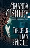 Ashley, Amanda: Deeper Than the Night Ashley, Amanda: Deeper Than the Night