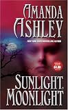 Ashley, Amanda: Sunlight Moonlight Ashley, Amanda: Sunlight Moonlight