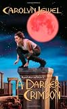 Jewel, Carolyn: A Darker Crimson Jewel, Carolyn: A Darker Crimson
