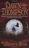 Thompson, Dawn&cent;&cent;&cent;&cent;: The Falcon's Bride