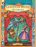 Adams, Cynthia G.: Classical Music Stories Adams, Cynthia G.: Classical Music Stories