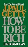 Getty, J. Paul: How to Be Rich