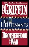 Griffin, W. E. B.: The Lieutenants
