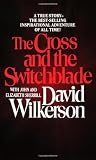 Wilkerson, David R.: The Cross and the Switchblade Wilkerson, David R.: The Cross and the Switchblade