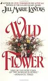 Landis, Jill Marie: Wildflower Landis, Jill Marie: Wildflower