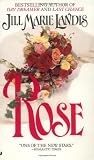 Landis, Jill Marie: Rose Landis, Jill Marie: Rose