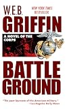 Griffin, W. E. B.: Battleground, The Corps #4 Griffin, W. E. B.: Battleground, The Corps #4