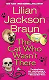 Braun, Lilian Jackson: The Cat Who Wasn't There