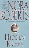 Roberts, Nora: Hidden Riches Roberts, Nora: Hidden Riches