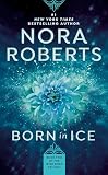 Roberts, Nora: Born in Ice